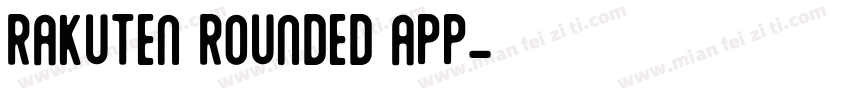 Rakuten Rounded App字体转换
